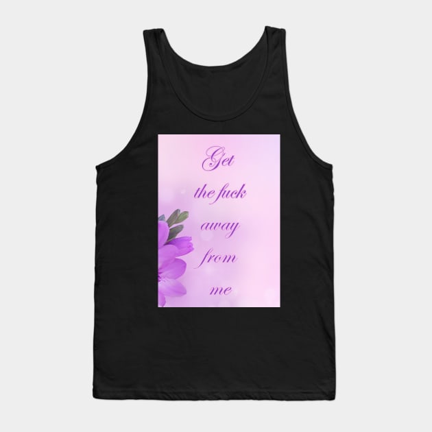 pastelfuck get the f*ck away from me Tank Top by InMyMentalEra